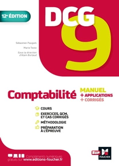DCG 9 - Comptabilité - Manuel et applications 12e édition, Sébastien Paugam ; Marie Teste ; Alain Burlaud - Ebook - 9782216163878