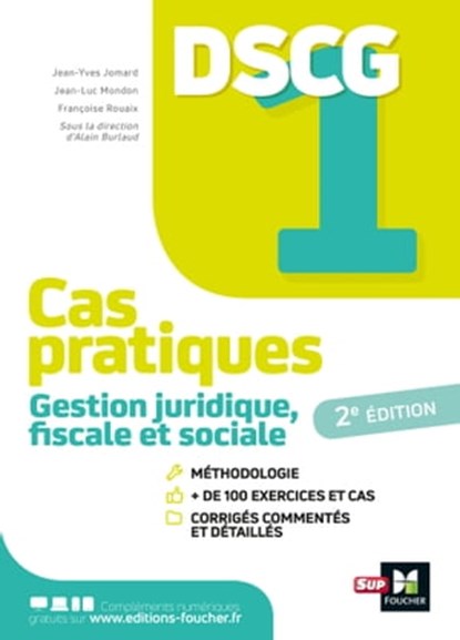 DSCG 1 - Gestion juridique fiscale et sociale - Cas pratiques, Jean-Yves Jomard ; Jean-Luc Mondon ; Françoise Rouaix ; Alain Burlaud - Ebook - 9782216163892