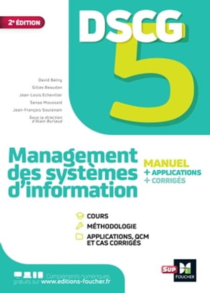 DSCG 5 - Management des systèmes d'information - Manuel et applications, Jean-François Soutenain ; Jean-Louis Echeviller ; David Balny ; Sanaa Moussaid - Ebook - 9782216167364