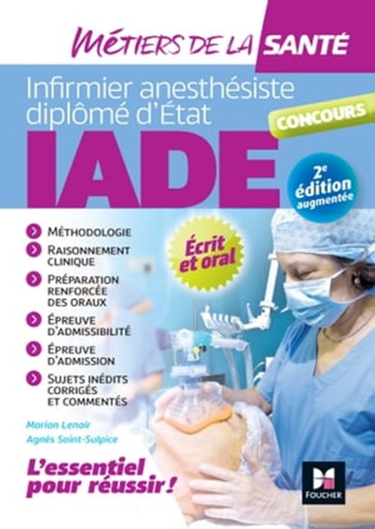 IADE- Métiers de la santé - Réussir le concours d'entrée - Préparation complète - 2e édition, Kamel Abbadi ; Marion Lenoir ; Agnès Saint-Sulpice - Ebook - 9782216169146