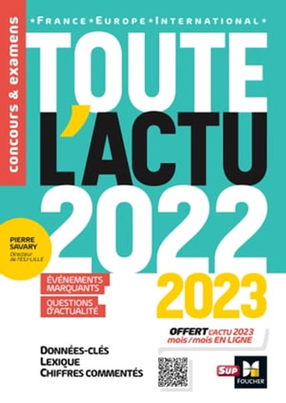 Toute l'actu 2022 - Sujets et chiffres clefs de l'actualité - 2023 mois par mois, Pierre Savary ; Adrien Tallent ; Michel Derczansky - Ebook - 9782216170111