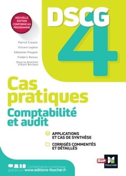DSCG 4 - Comptabilité et audit - Cas pratiques, Alain Burlaud ; Patrick Crespin ; Vincent Lepève ; Sébastien Paugam ; Frédéric Romon - Ebook - 9782216170791
