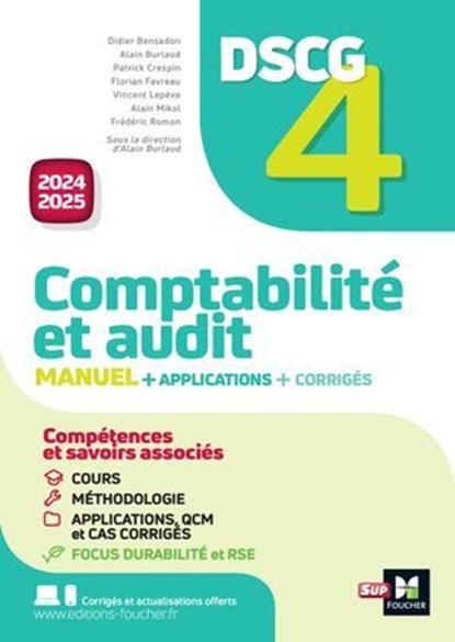 DSCG 4 - Comptabilité et audit - Manuel et applications - Millésime 2024-2025, Didier Bensadon ; Alain Mikol ; Vincent Lepève ; Frédéric Romon ; Alain Burlaud ; Patrick Crespin ; Florian Favreau - Ebook - 9782216175550