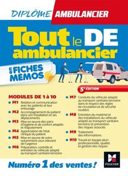 Tout le DE Ambulancier - DEA - Modules 1 à 10 en fiches mémos - Révision 5e éd, Jeremy Simon ; Antoine Thimon ; Agnès Thivellier ; Florence Colonna ; Vincent Lebreton - Ebook - 9782216177493