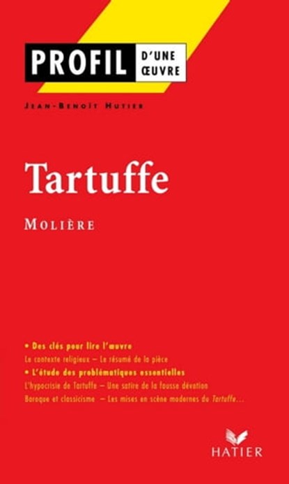 Profil - Molière : Tartuffe, Jean-Benoît Hutier ; Georges Decote ; Jean-Baptiste Molière (Poquelin dit) - Ebook - 9782218947735