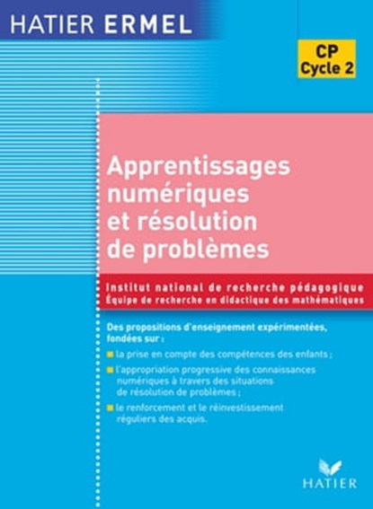 Ermel - Apprentissages numériques et résolution de problèmes CP Ed. 2005, Collectif ; Jacques Colomb ; Roland Charnay ; Jacques Douaire ; Dominique Valentin ; Jean-Claude Guillaume - Ebook - 9782218952661