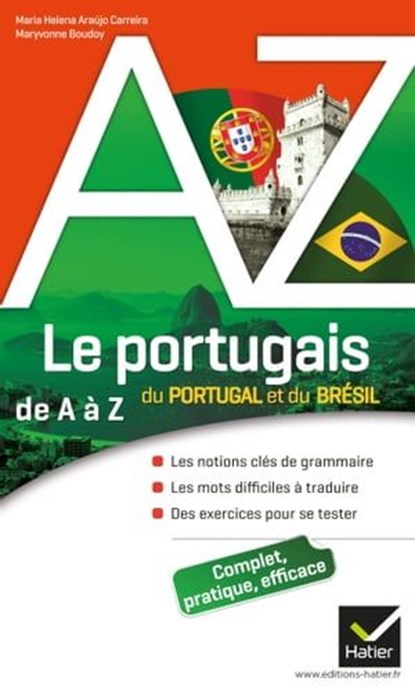 Le portugais du Portugal et du Brésil de A à Z, Maria Helena Araujo-Carreira ; Maryvonne Boudoy - Ebook - 9782218971525