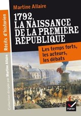 Récits d'historien, 1792 La naissance de la 1re république - Martine Allaire - 9782218978937