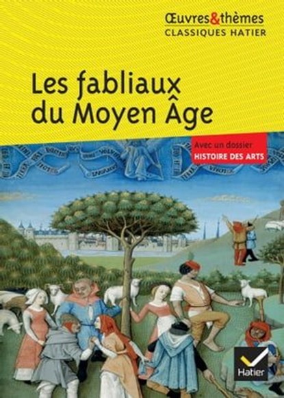Les fabliaux du Moyen Âge, Françoise Rachmuhl ; Hélène Potelet - Ebook - 9782218986970