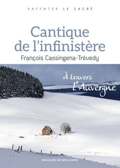 Cantique de l'infinistère, François Cassingena-Trévedy - Ebook - 9782220084916