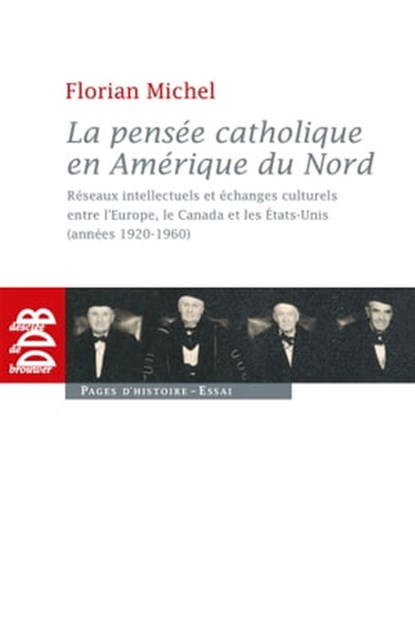 La pensée catholique en Amérique du Nord, Florian Michel ; Tom McGreevy - Ebook - 9782220086255