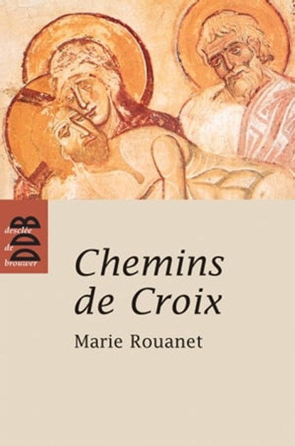 Chemins de Croix, Marie Rouanet - Ebook - 9782220086972