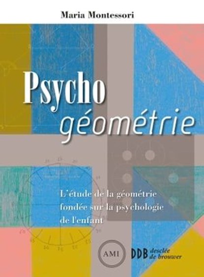 Psycho géométrie, Maria Montessori - Ebook - 9782220087672