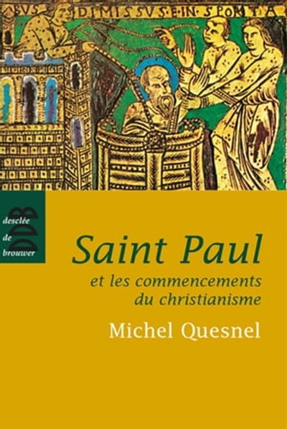 Saint Paul et les commencements du christianisme, Michel Quesnel - Ebook - 9782220092935