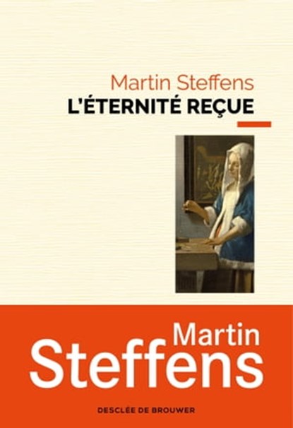 L'Éternité reçue, Martin Steffens - Ebook - 9782220093680