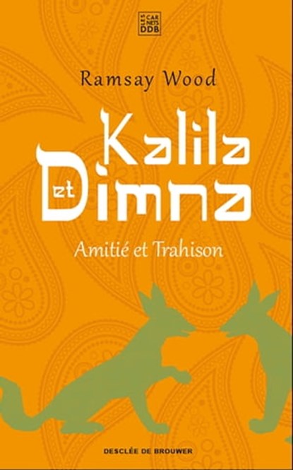Kalila et Dimna, Ramsay Wood ; Doris Lessing - Ebook - 9782220096360