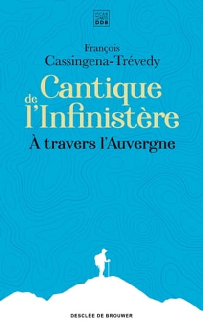 Cantique de l'Infinistère, François Cassingena-Trévedy - Ebook - 9782220096803
