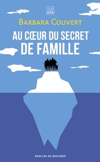 Au coeur du secret de famille, Barbara Couvert - Ebook - 9782220097077