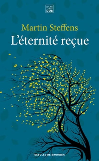 L'éternité reçue, Martin Steffens - Ebook - 9782220097213