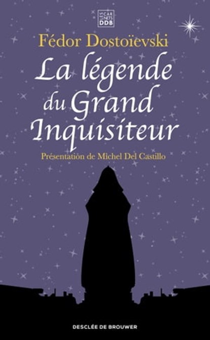 La légende du Grand Inquisiteur, Fédor Dostoïevski ; Michel Del Castillo - Ebook - 9782220097237