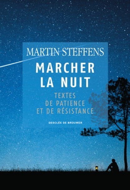 Marcher la nuit, Martin Steffens - Ebook - 9782220097404