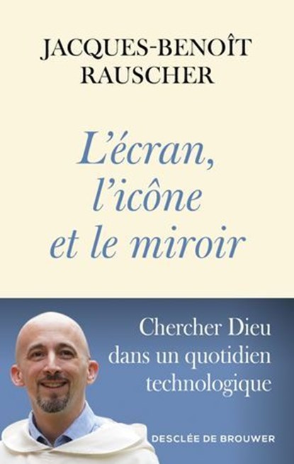 L'écran, l'icône et le miroir, Jacques Benoît Rauscher - Ebook - 9782220099224