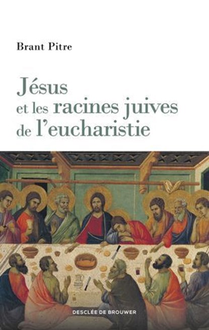 Jésus et les racines juives de l'eucharistie, Brant James Pitre - Ebook - 9782220099507