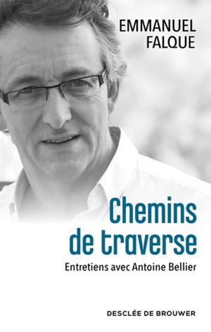 Chemins de traverse, Emmanuel Falque ; Antoine Bellier - Ebook - 9782220099705