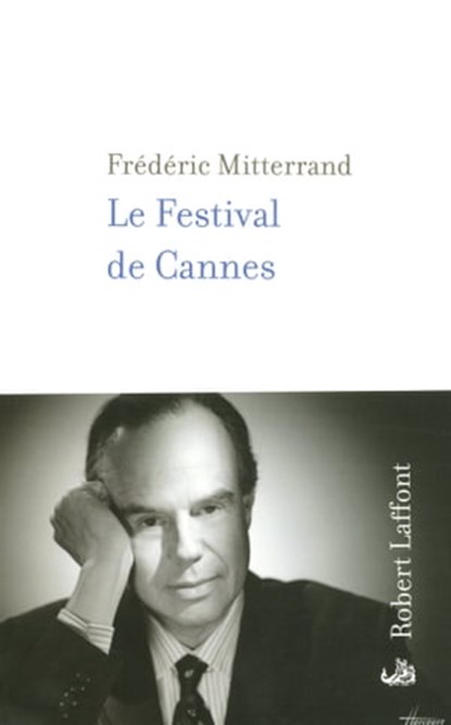 Le festival de Cannes, Frédéric Mitterrand - Ebook - 9782221112663