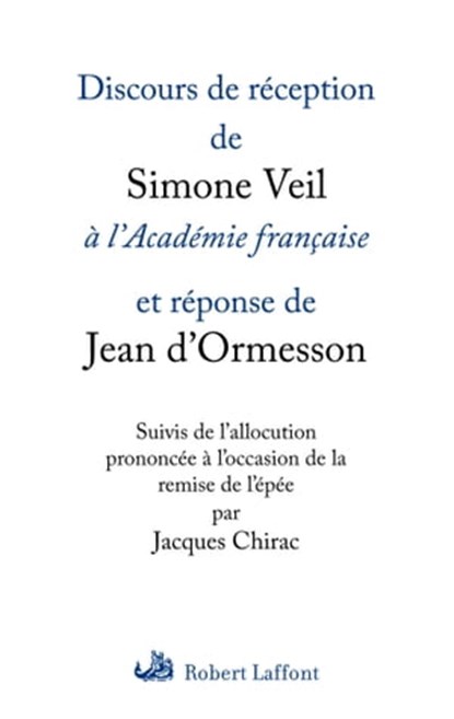 Discours de réception de Simone Veil à l'Académie française, Simone Veil ; Jean d' Ormesson - Ebook - 9782221117385