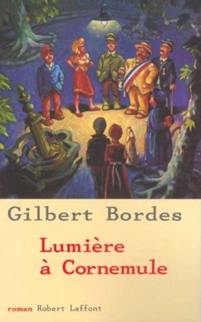 Lumière à Cornemule, Gilbert Bordes - Ebook - 9782221118245