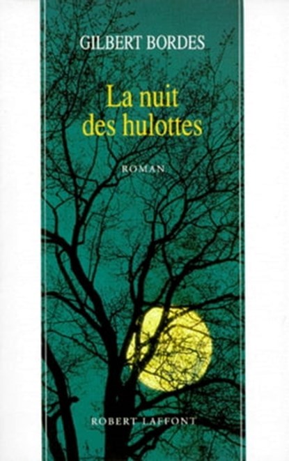 La nuit des hulottes, Gilbert Bordes - Ebook - 9782221118337