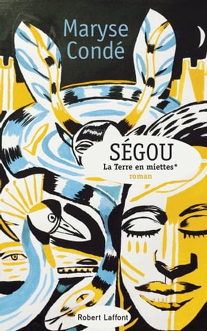 Ségou - tome 2 - La terre en miettes -, Maryse Condé - Ebook - 9782221118689
