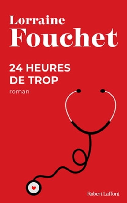 24 heures de trop, Lorraine Fouchet - Ebook - 9782221119075