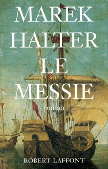 Le Messie, Marek Halter - Ebook - 9782221119402