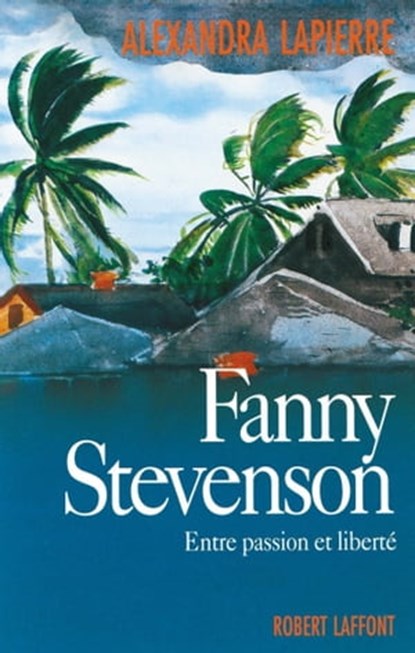 Fanny Stevenson, Alexandra Lapierre - Ebook - 9782221120163