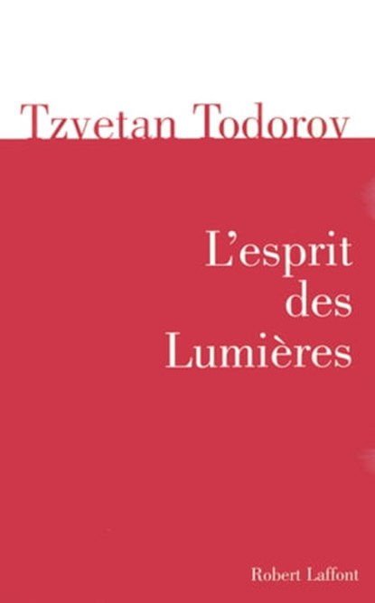 L'esprit des Lumières, Tzvetan Todorov - Ebook - 9782221121658