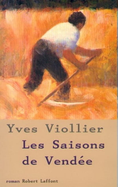 Les saisons de Vendée - tome 1 - NE, Yves Viollier - Ebook - 9782221121870