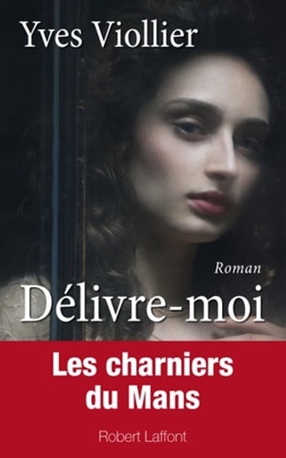 Délivre-moi, Yves Viollier - Ebook - 9782221123317