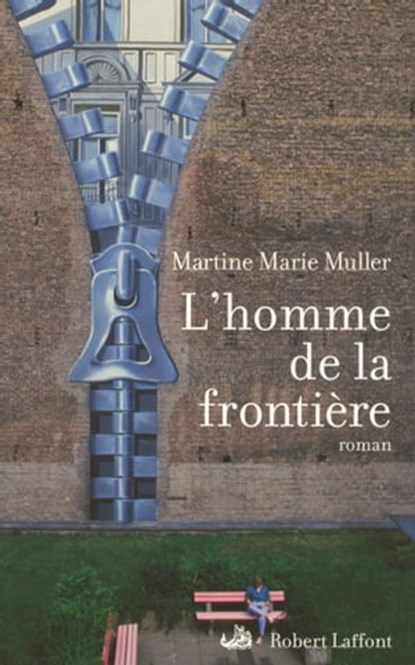 L'homme de la frontière, Martine Marie Muller - Ebook - 9782221125618