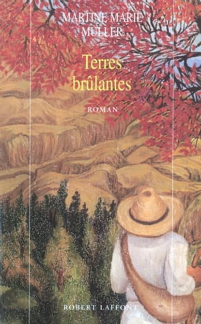 Terres brûlantes, Martine Marie Muller - Ebook - 9782221125625