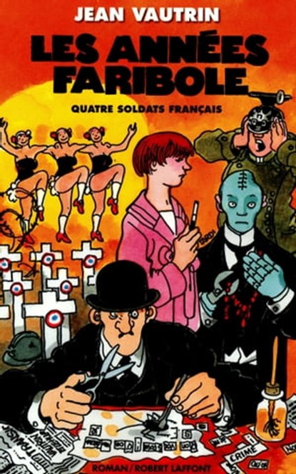 Les Années faribole, Jean Vautrin - Ebook - 9782221129975