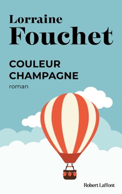 Couleur champagne, Lorraine Fouchet - Ebook - 9782221130667