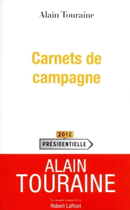 Carnets de campagne, Alain Touraine - Ebook - 9782221131107