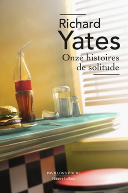 Onze histoires de solitude, Richard Yates - Ebook - 9782221132548