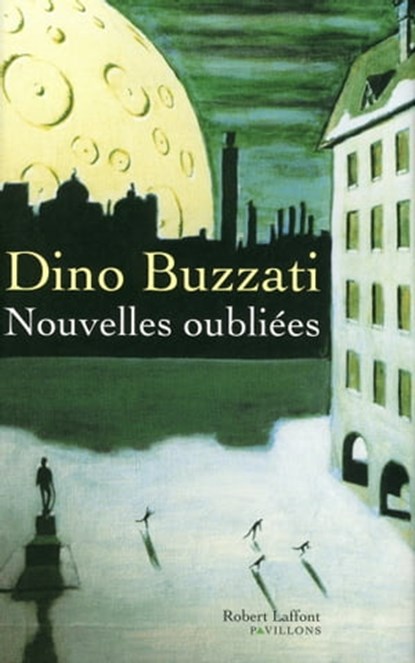 Nouvelles oubliées, Dino Buzzati - Ebook - 9782221132586