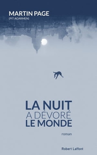 La nuit a dévoré le monde, Martin Page - Ebook - 9782221133460