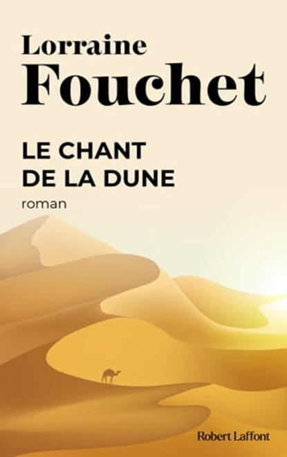 Le chant de la dune - e-romans, Lorraine Fouchet - Ebook - 9782221138793