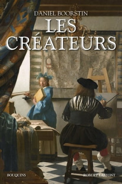 Les créateurs, Daniel Joseph Boorstin - Ebook - 9782221144534