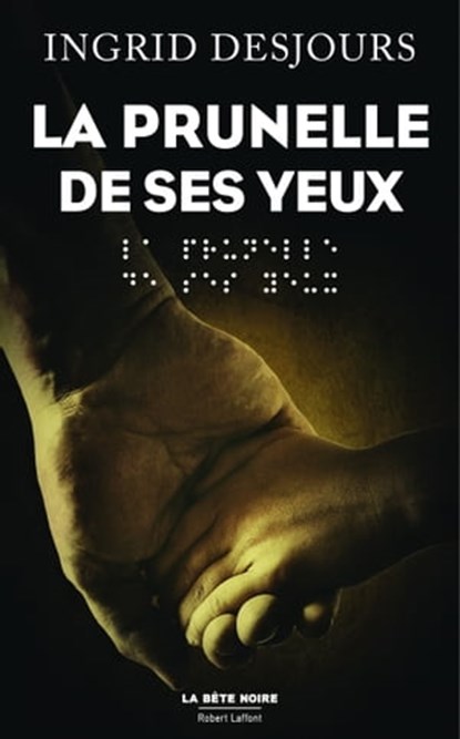 La prunelle de ses yeux, Ingrid Desjours - Ebook - 9782221146095